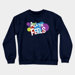 All the Feels - Inside Out Crewneck Sweatshirt